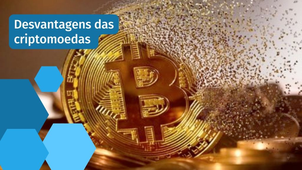 Desvantagens das criptomoedas 