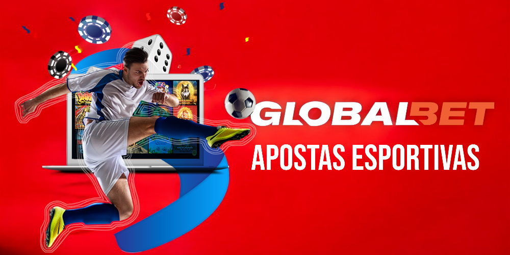 Apostas Esportivas com Conforto: Como Começar a Jogar na GlobalBet Hoje